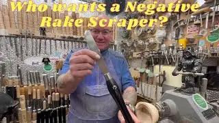 Woodturning. Who wants a Negative Rake Scraper?
