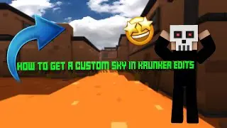 How to get a custom sky in Krunker edits