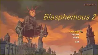 Blasphemous 2 + DLC: A new chapter of blood, penance,and unforgiving pilgrimage, Part 10