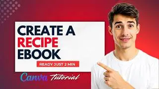 How To Create A Recipe Ebook With Canva (Easiest Way) (2026 Guide)