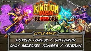 Kingdom rush [ReBBBorn] Rotten Forest only selected towers [speedrun]