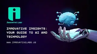 Innovative Labs Vodcast - August 30, 2024 Your Guide to AI and Technology
