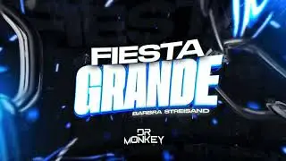 FIESTA GRANDE (BARBRA STREISAND) - DR. MONKEY