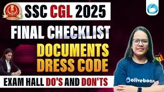 SSC CGL 2025 | Final Checklist Documents, Dress Code & Exam Hall Do's and Don'ts | By Shefali Ma'am