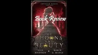 Of Thorns and Beauty Book Review