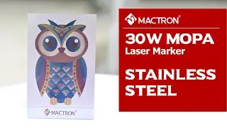 Mactron Laser | MOPA JPT 30W Fiber Laser Marking Color on Stainless Steel