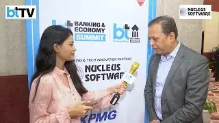 Ashwani Arora of Nucleus Software Talks about the Roadmap of the Banking Sector in 2025