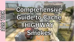 The Comprehensive Guide To Cache Highway Smokes | CS:GO 128 tick Smoke Exclusive