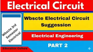 Electrical Circuit Suggession Wbscte 2026 | Diploma 3RD Semester Electrical | EDUCATION CULTURE 