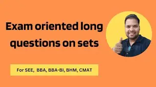 Exam-oriented Set questions | For SEE, BBA, BBA-BI and BHM