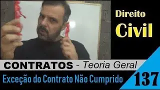 Direito Civil - Aula #137 - Exceção do Contrato Não Cumprido (É isso!)