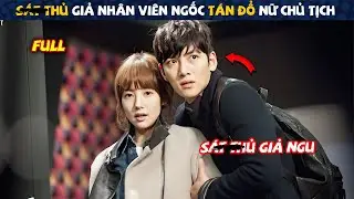 Review Phim: S&aacute;t Thủ Giả Nh&acirc;n Vi&ecirc;n Ngốc Cua Đổ Nữ Chủ Tịch | T&oacute;m Tắt Phim Hay | Ji Chang-wook
