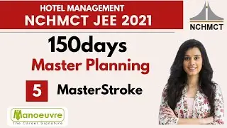 IHM - NCHMCT JEE 2021 - 150days Master Planning | 5 Master Stroke | Top IHM | Score 650+ Marks