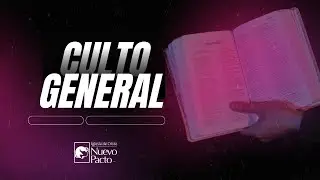 CULTO GENERAL DOMINGO 11/01/26 IGLESIA DE CRISTO NUEVO PACTO TOCOA
