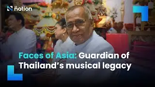 Faces of Asia: 24 February 2024 | National Artist: Guardian of 'Plaeng Lae'