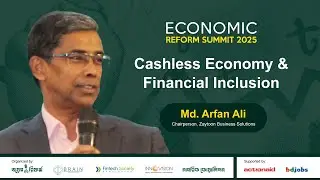 Md Arfan Ali - 'Cashless Economy & Financial Inclusion'