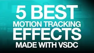Top 5 easy ways to use motion tracking in your video (VSDC Pro)