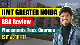 IIMT Greater Noida BBA Review | Placements, Fees, Exams, Admissions