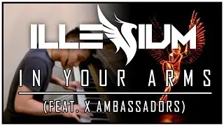 ILLENIUM, X Ambassadors - In Your Arms (Piano Cover | Sheet Music)