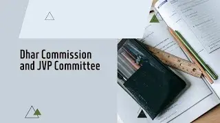 #Dhar Commission and JVP Committee #aboutthingsandstuff