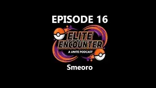 Elite Encounter ep 16 Smeoro