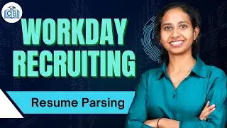 Resume Parsing in Workday Recruiting | Workday Recruiting Online Training | CyberBrainer
