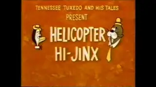 Helicopter Hi-Jinx — Tennessee Tuxedo & His Tales Ep.30