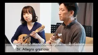 CALACE - Duet for 2 Mandolins, Op.96 - IV. Allegro Grazioso | 만돌린(mandolin):김아름,이기욱