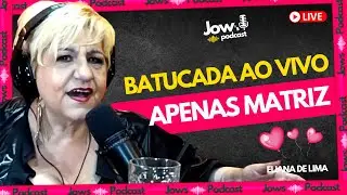 Eliana de Lima canta a m&uacute;sica Apenas Matriz aqui no Jows Podcast - Cortes Jows Podcast