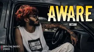 AWARE ( අවාරේ ) - HESHA 🍁 | OFFICIAL MUSIC VIDEO 
