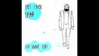 1998 (Cut Snake Edit) - Chet Faker