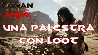 Conan Exiles - Una palestra con buon loot