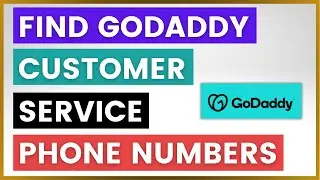 How To Find GoDaddy Customer Service Phone Numbers? [in 2025]