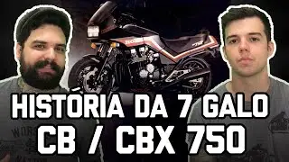 HISTÓRIA DA 7 GALO CB / CBX 750 - MOTORAMA #32
