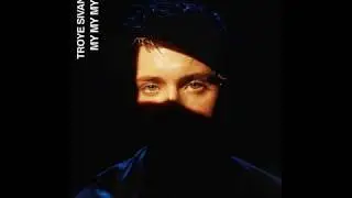 Troye Sivan  - My My My! (Acoustic Version)