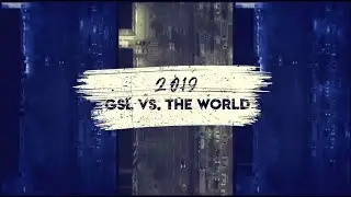 [Promo#2] 2019 GSL vs. the World