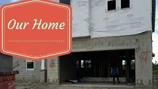 How Our KB Home was Built