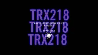 Wally Lopez, Andre Rizo & Nodus - Turo Tech [Toolroom Trax]