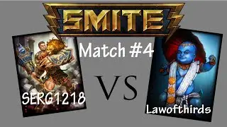 Smite Tournament: Match #4 SERG1218 vs. Lawofthirds