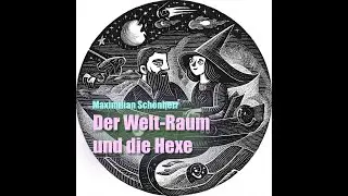 [German] Der Welt-Raum und die Hexe. Kurzgeschichte von Maximilian Sch&ouml;nherr