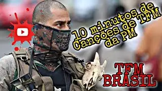 CANÇÕES DE TFM PARA PM - 10 MINUTOS SÓ DE MÚSICAS TOP