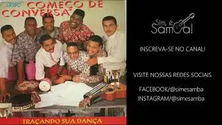 GRUPO COME&Ccedil;O DE CONVERSA NAN&Aacute; - Sim, &eacute; Samba!