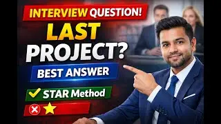 Tell Me About Your Last Project | Best Interview Answer (With Examples)