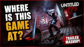 Where Is This Game At? 🎮 | Untitled FPS Trailer Mashup