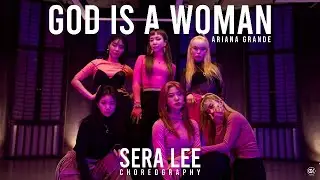 Ariana Grande - God is woman CHOREO by Sera lee (from wildcrew)