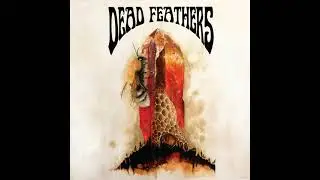 DEAD FEATHERS - All is Lost (full album 2019)
