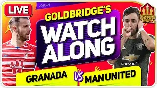 GRANADA vs MANCHESTER UNITED With Mark GOLDBRIDGE LIVE