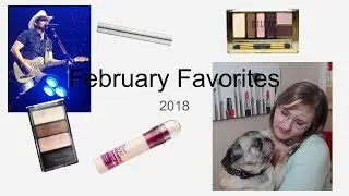 February Favorites | 2018