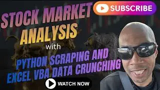 Stock Market Analysis with Python Scraping and Excel VBA Data Crunching - Demo