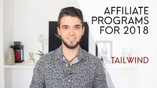 Affiliate Marketing Programs for 2018 revealed: Tailwind [#Entrepreneur Series]